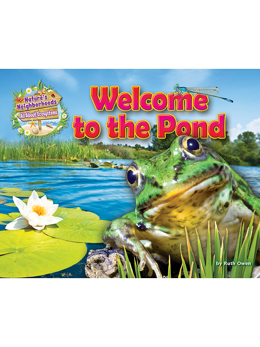 Title details for Welcome to the Pond by Ruth Owen - Available